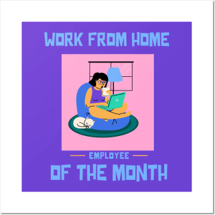 Work From Home Employee of the Month Posters and Art